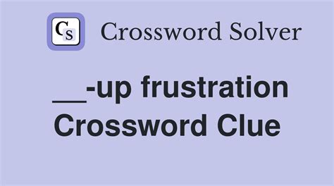 frustrated crossword clue